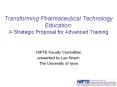 Transforming Pharmaceutical Technology Education: A Strategic Proposal for Advanced Training PowerPoint PPT Presentation