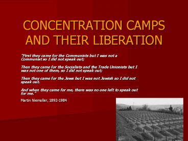 CONCENTRATION CAMPS AND THEIR LIBERATION