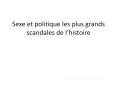 Sexe et politique les plus grands scandales de l PowerPoint PPT Presentation