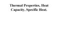Thermal Properties, Heat Capacity, Specific Heat. PowerPoint PPT Presentation