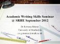 Academic Writing Skills Seminar @ SRHE September 2012 PowerPoint PPT Presentation