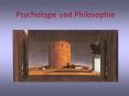 Psychologie und Philosophie PowerPoint PPT Presentation