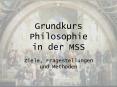 Grundkurs Philosophie in der MSS PowerPoint PPT Presentation