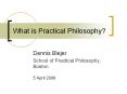 What is Practical Philosophy? PowerPoint PPT Presentation