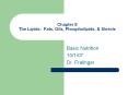 Chapter 5 The Lipids: Fats, Oils, Phospholipids, PowerPoint PPT Presentation