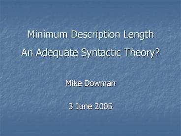 Minimum Description Length An Adequate Syntactic Theory?
