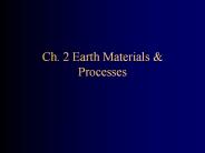 Ch. 2 Earth Materials