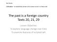 The past is a foreign country Texts 20, 21, 29 PowerPoint PPT Presentation