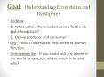 Goal: Understanding Ecosystems and Bioshperes PowerPoint PPT Presentation