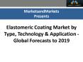 Elastomeric Coating Market worth $10.7 Billion by 2019 PowerPoint PPT Presentation