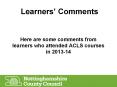 Here are some comments from learners who attended ACLS courses in 2013-14 PowerPoint PPT Presentation