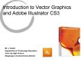 Introduction to Vector Graphics and Adobe Illustrator CS3 PowerPoint PPT Presentation