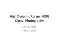 High Dynamic Range (HDR) Digital Photography PowerPoint PPT Presentation
