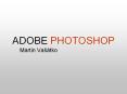 ADOBE PHOTOSHOP PowerPoint PPT Presentation