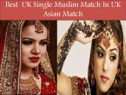 Best  UK Single Muslim Match In UK Asian Match