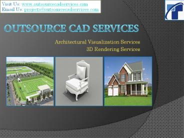 Outsource CAD Services - One stop shop for end to end 3D Visualization Services!!!