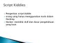 Pengertian script kiddie. PowerPoint PPT Presentation