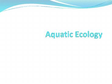 Aquatic Ecology