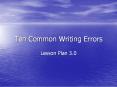 Ten Common Writing Errors PowerPoint PPT Presentation