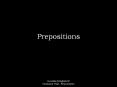 Prepositions PowerPoint PPT Presentation