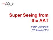 Super Seeing from the AAT