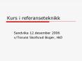 Kurs i referanseteknikk PowerPoint PPT Presentation