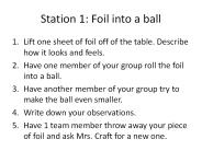 Station 1: Foil into a ball