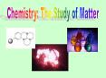 Chapter 1 Chemistry: The Study of Matter PowerPoint PPT Presentation