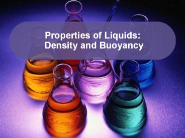 Properties of Liquids: Density and Buoyancy