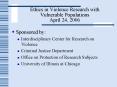 Ethics in Violence Research with Vulnerable Populations April 24, 2006 PowerPoint PPT Presentation