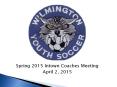 Spring%202015%20Intown%20Coaches%20Meeting PowerPoint PPT Presentation