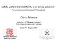 Safety Culture and Uncertainty Over Device Behaviour: The Limitations and Hazards of Telemedicine PowerPoint PPT Presentation
