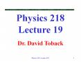 Physics 218 Lecture 19 PowerPoint PPT Presentation