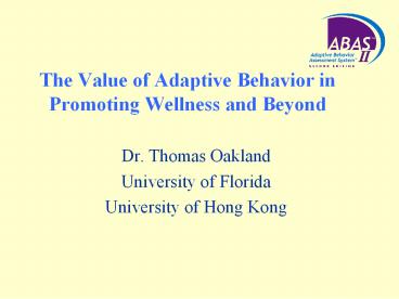 The Value of Adaptive Behavior in Promoting Wellness and Beyond