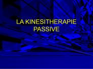LA KINESITHERAPIE PASSIVE