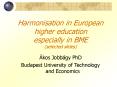 Harmonisation in European higher education especially in BME PowerPoint PPT Presentation