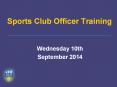 Sports%20Club%20Officer%20Training PowerPoint PPT Presentation