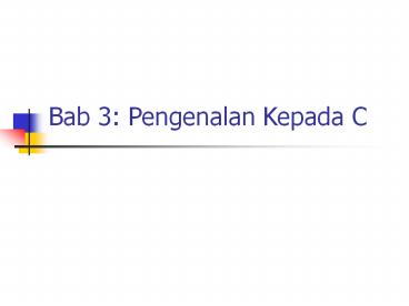 Bab 3: Pengenalan Kepada C