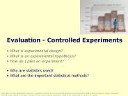 Evaluation - Controlled Experiments