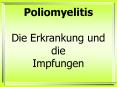 Poliomyelitis Die Erkrankung und die Impfungen PowerPoint PPT Presentation