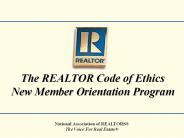 The REALTOR Code of Ethics New Member Orientation Program