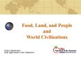 Food, Land, and People and World Civilizations PowerPoint PPT Presentation