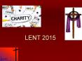 LENT 2015 PowerPoint PPT Presentation