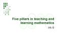 Five pillars in teaching and learning mathematics PowerPoint PPT Presentation