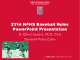2014 NFHS Baseball Rules PowerPoint Presentation PowerPoint PPT Presentation