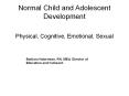 Normal Child and Adolescent Development PowerPoint PPT Presentation