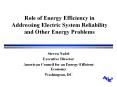 Role of Energy Efficiency in Addressing Electric System Reliability and Other Energy Problems