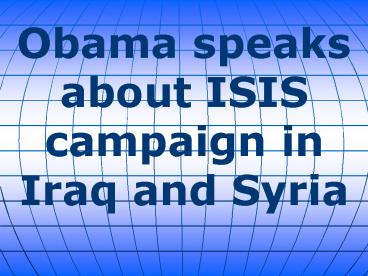 Obama speaks about ISIS campaign in Iraq and Syria