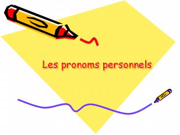 Les pronoms personnels