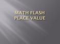 Math Flash Place Value PowerPoint PPT Presentation